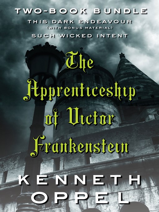 Title details for Kenneth Oppel's the Apprenticeship of Victor Frankenstein by Kenneth Oppel - Wait list
